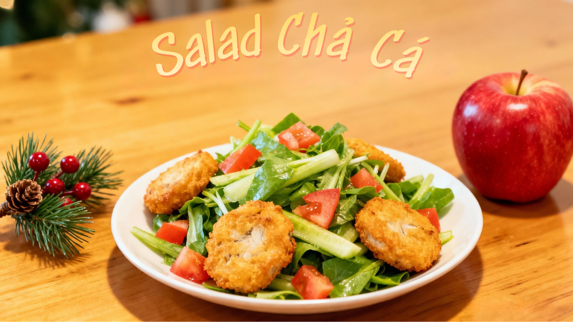 Món Ăn Số 3: Salad Chả cá