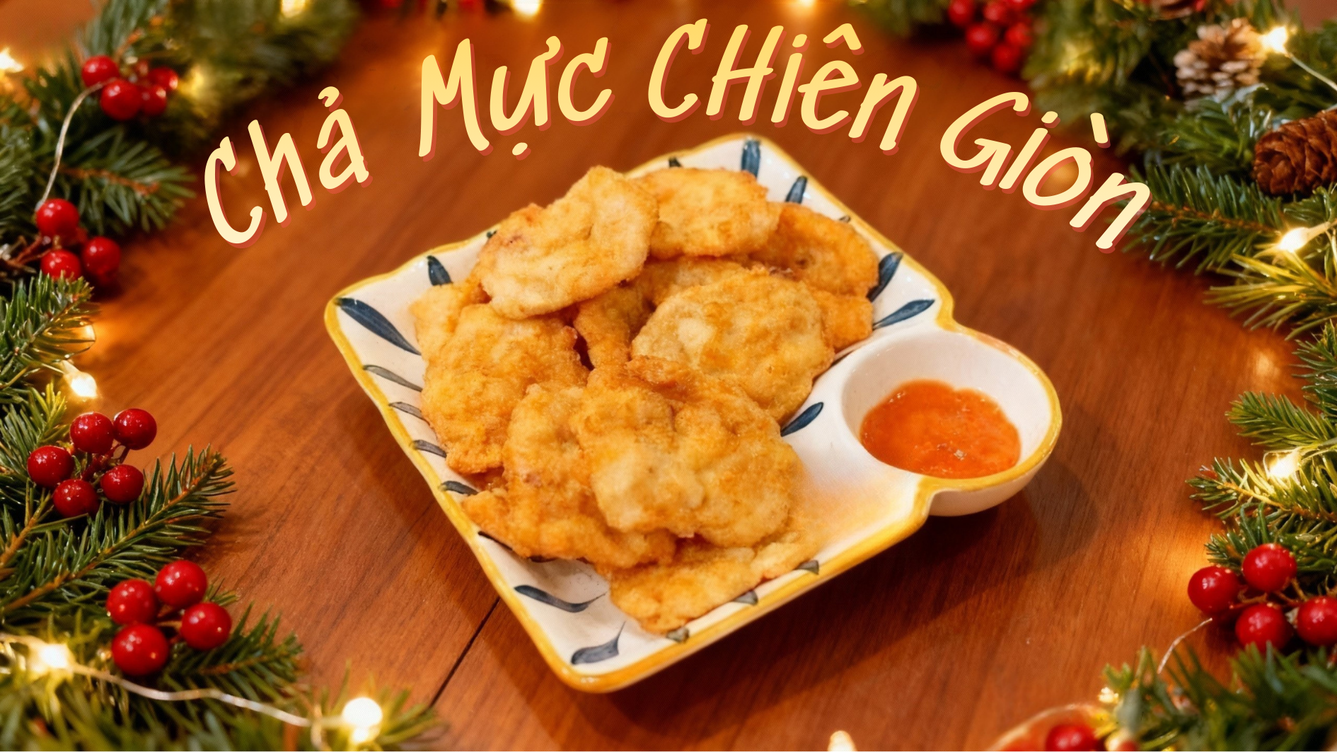  Món Ăn Số 1: Chả mực chiên giòn